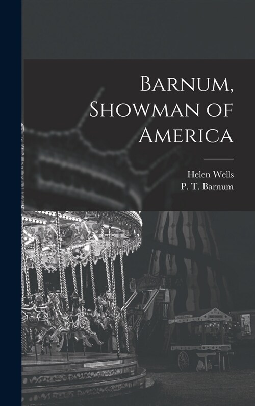 Barnum, Showman of America (Hardcover)