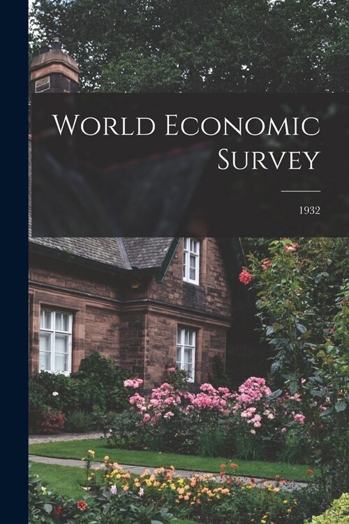 World Economic Survey; 1932 (Paperback)