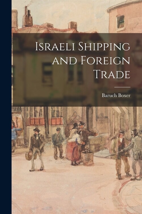 Israeli Shipping and Foreign Trade (Paperback)