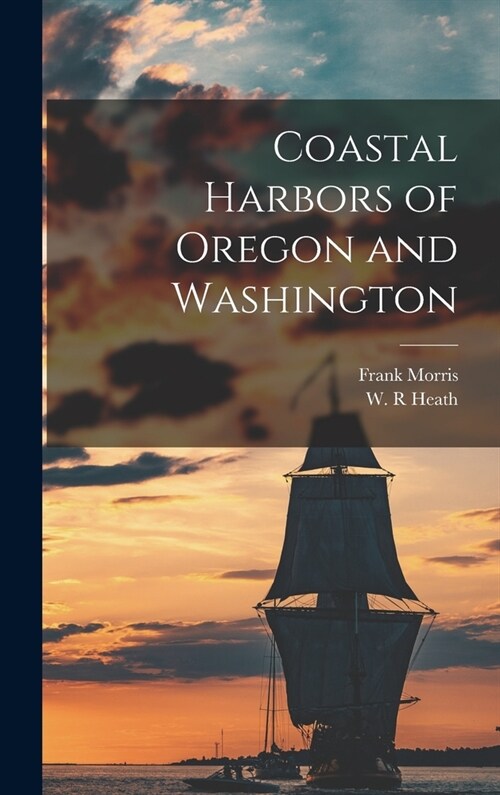 Coastal Harbors of Oregon and Washington (Hardcover)