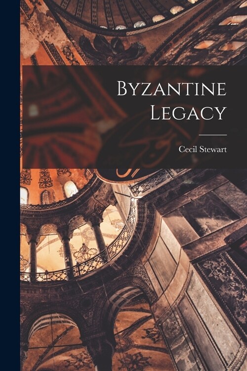 Byzantine Legacy (Paperback)