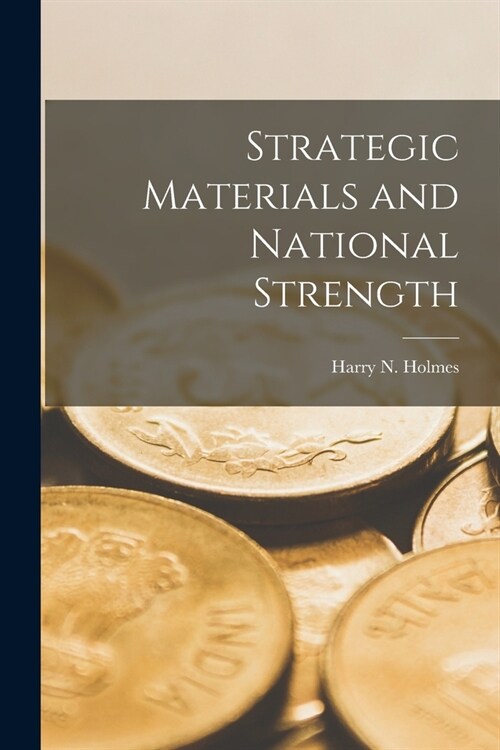 Strategic Materials and National Strength (Paperback)