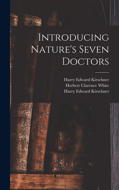 Introducing Natures Seven Doctors (Hardcover)
