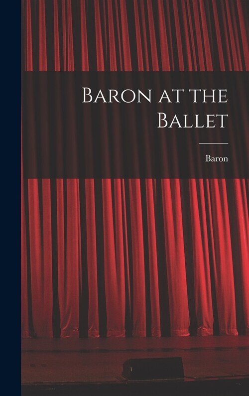 Baron at the Ballet (Hardcover)