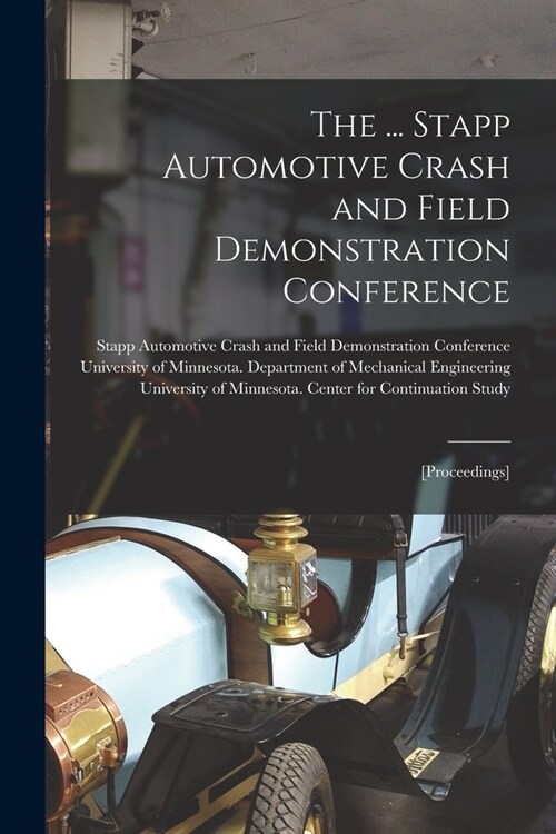 The ... Stapp Automotive Crash and Field Demonstration Conference: [proceedings] (Paperback)