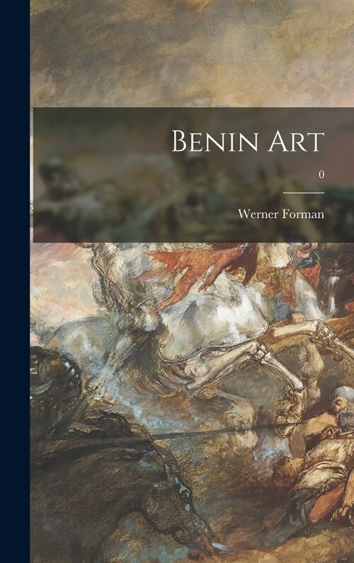 Benin Art; 0 (Hardcover)