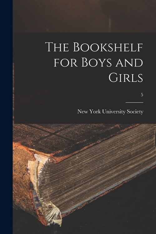 The Bookshelf for Boys and Girls; 5 (Paperback)