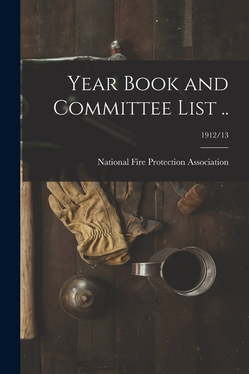 Year Book and Committee List ..; 1912/13 (Paperback)