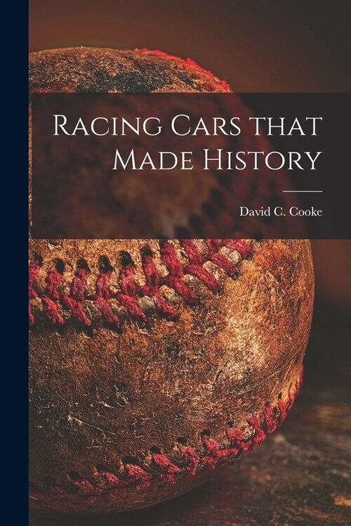 Racing Cars That Made History (Paperback)