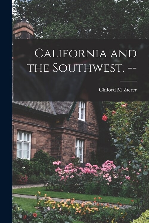 California and the Southwest. -- (Paperback)