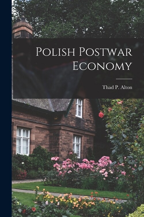 Polish Postwar Economy (Paperback)