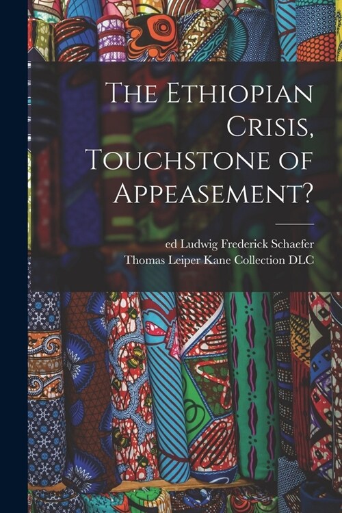 The Ethiopian Crisis, Touchstone of Appeasement? (Paperback)