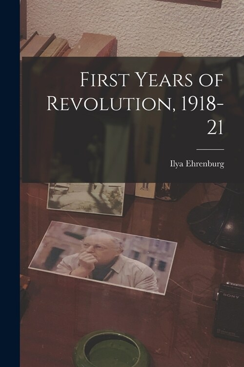 First Years of Revolution, 1918-21 (Paperback)