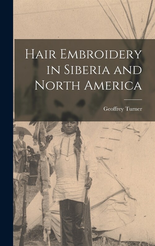 Hair Embroidery in Siberia and North America (Hardcover)