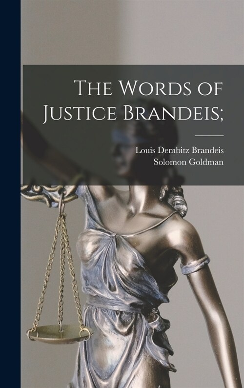 The Words of Justice Brandeis; (Hardcover)