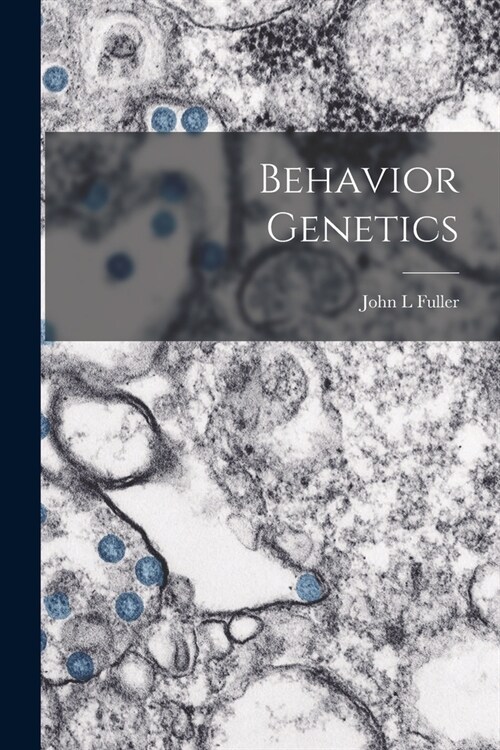 Behavior Genetics (Paperback)