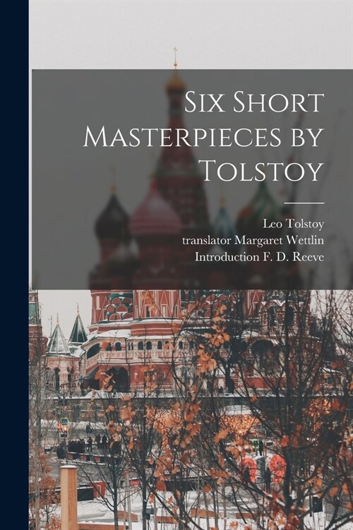 Six Short Masterpieces by Tolstoy (Paperback)
