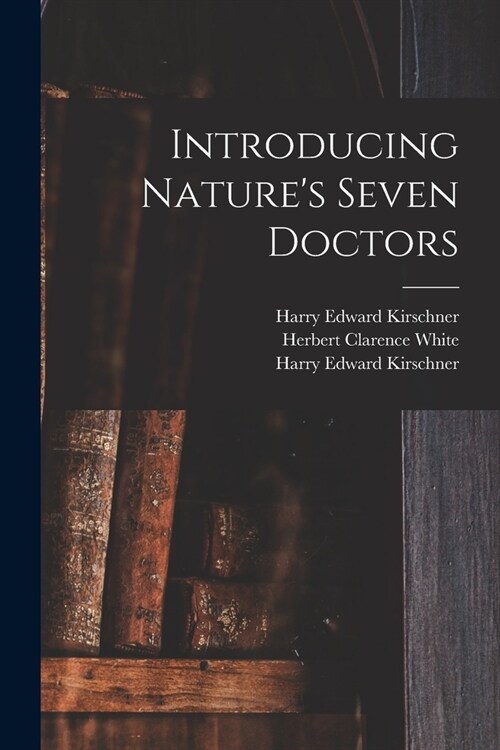Introducing Natures Seven Doctors (Paperback)