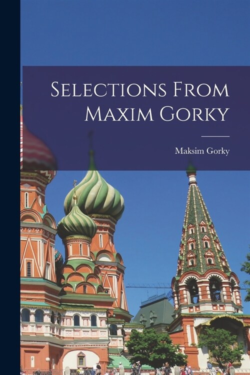 Selections From Maxim Gorky (Paperback)