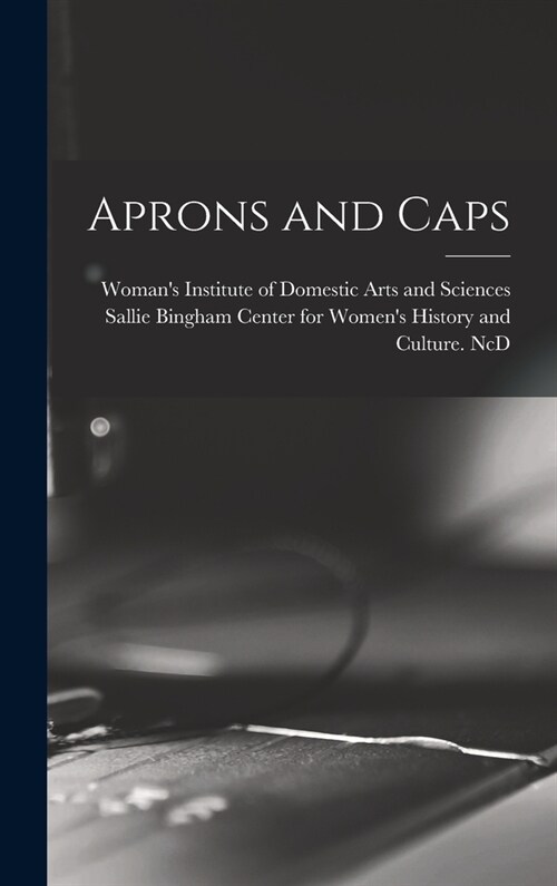 Aprons and Caps (Hardcover)