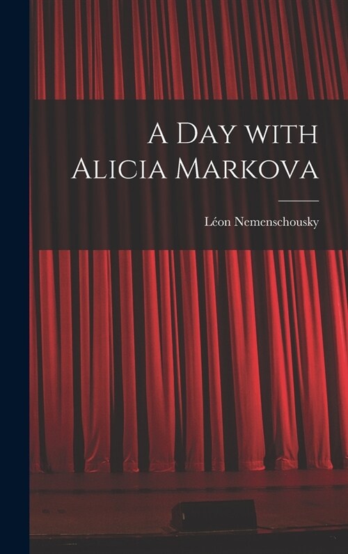 A Day With Alicia Markova (Hardcover)