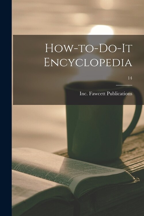How-to-do-it Encyclopedia; 14 (Paperback)