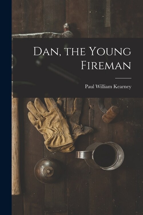 Dan, the Young Fireman (Paperback)