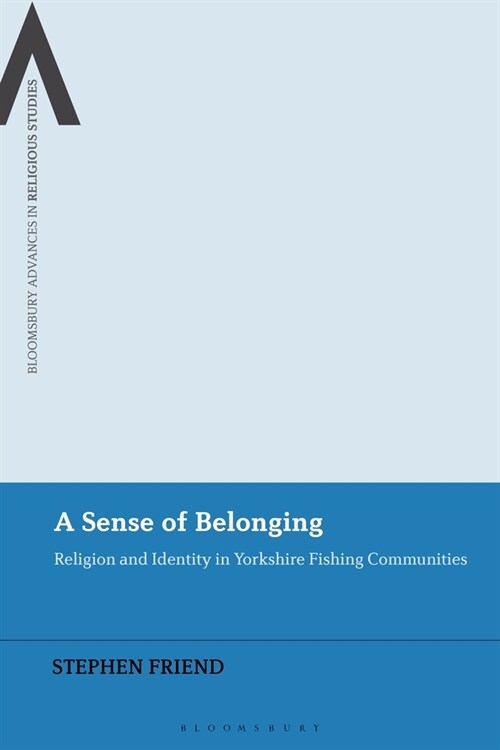 A Sense of Belonging : Religion and Identity in British Fishing Communities (Paperback)