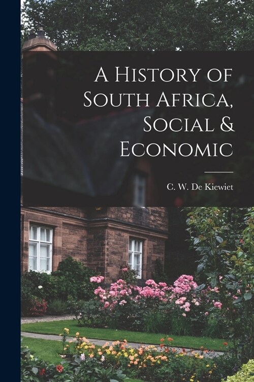 A History of South Africa, Social & Economic (Paperback)