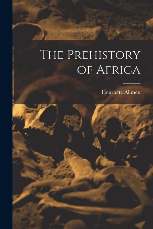 The Prehistory of Africa (Paperback)