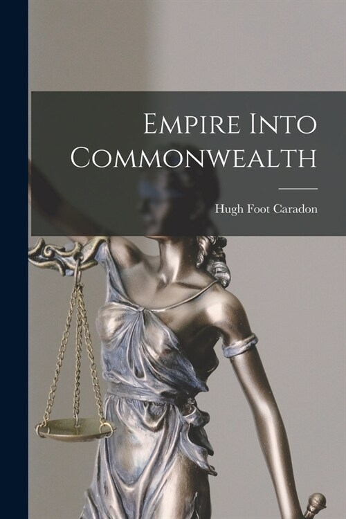 Empire Into Commonwealth (Paperback)
