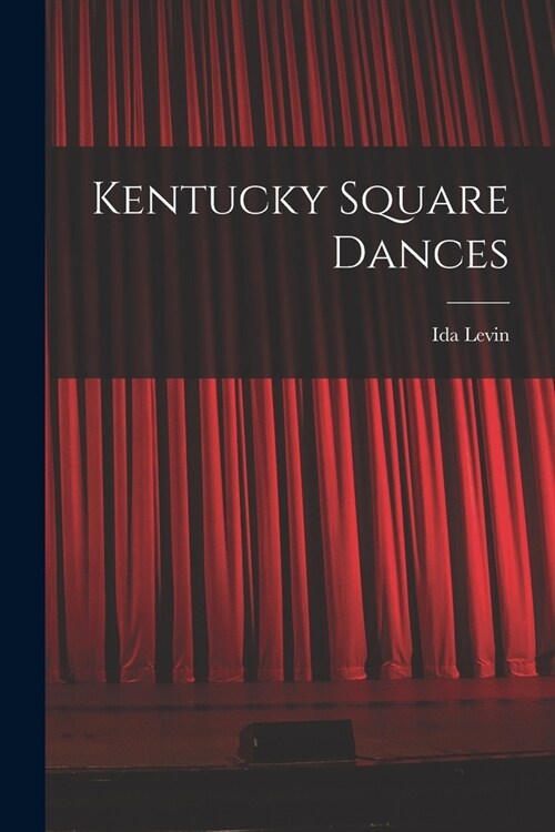 Kentucky Square Dances (Paperback)