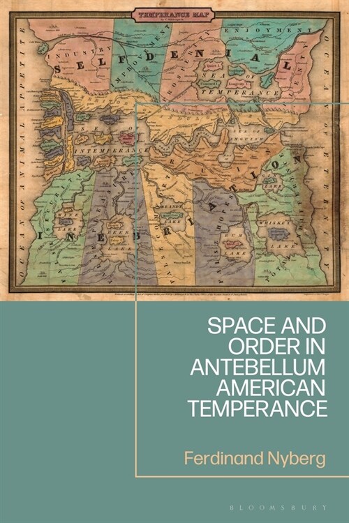 Space and Order in Antebellum American Temperance (Hardcover)