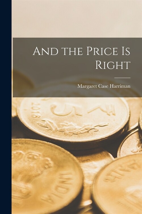 And the Price is Right (Paperback)