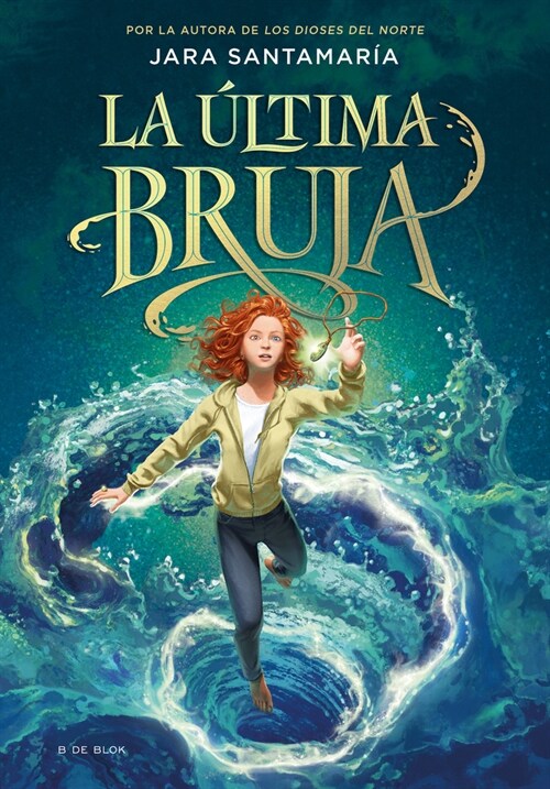 La ?tima Bruja / The Last Witch (Hardcover)