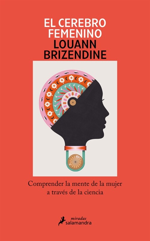 El Cerebro Femenino: Comprender La Mente de la Mujer a Trav? de la Ciencia/ The Female Brain (Paperback)