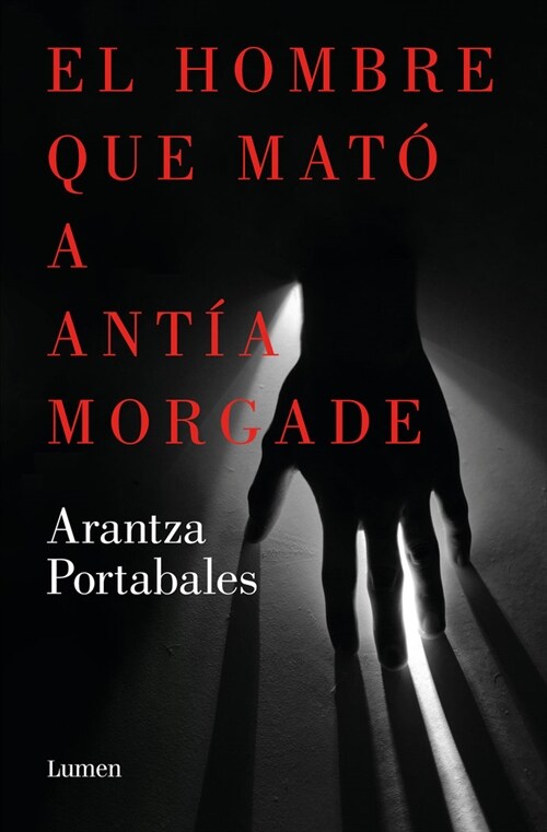 El Hombre Que Mat?a Ant? Morgade / The Man Who Killed Ant? Morgade (Paperback)