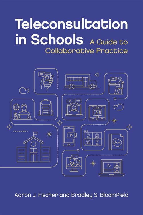 Teleconsultation in Schools: A Guide to Collaborative Practice (Paperback)