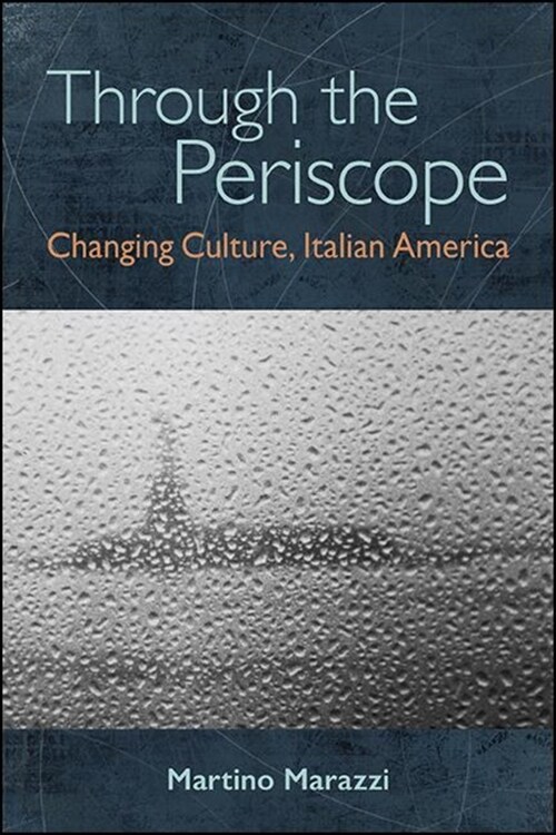 Through the Periscope: Changing Culture, Italian America (Paperback)