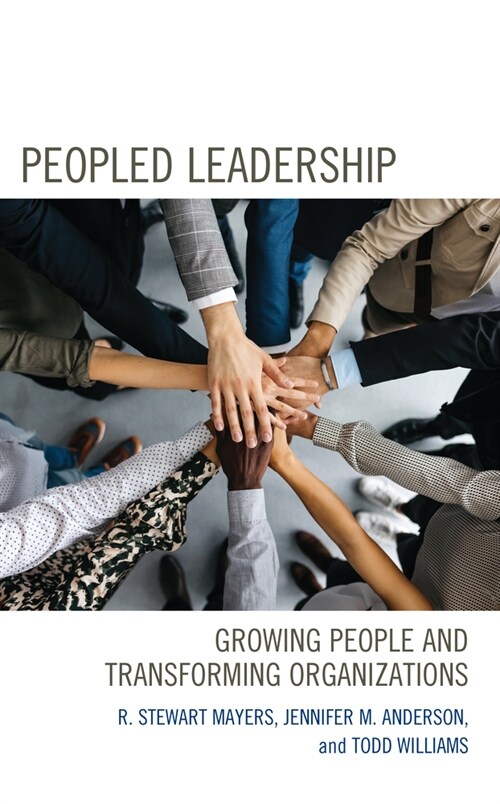 Peopled Leadership: Growing People and Transforming Organizations (Hardcover)