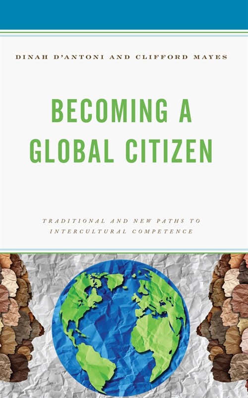 Becoming a Global Citizen: Traditional and New Paths to Intercultural Competence (Hardcover)