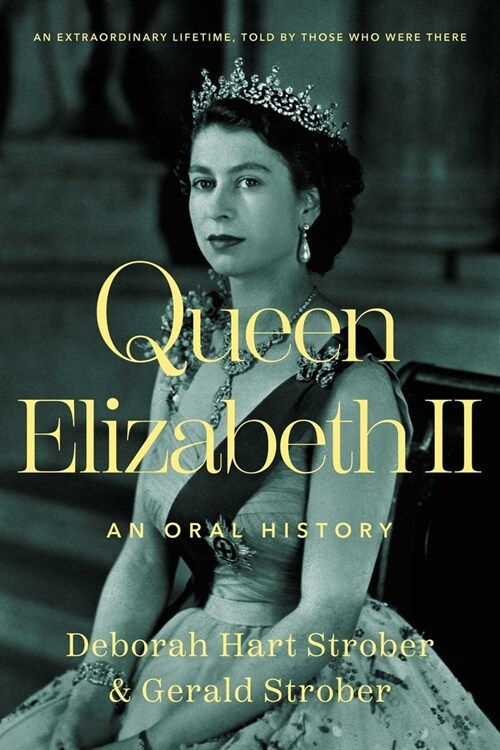 Queen Elizabeth II: An Oral History (Paperback)