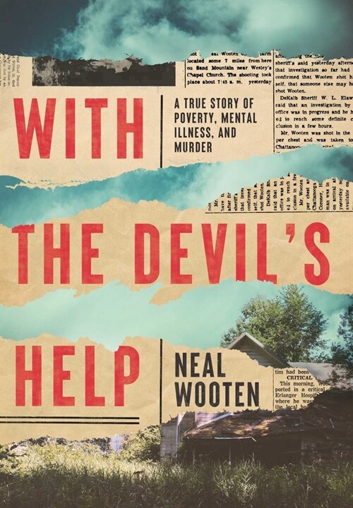 With the Devils Help: A True Story of Poverty, Mental Illness, and Murder (Paperback)