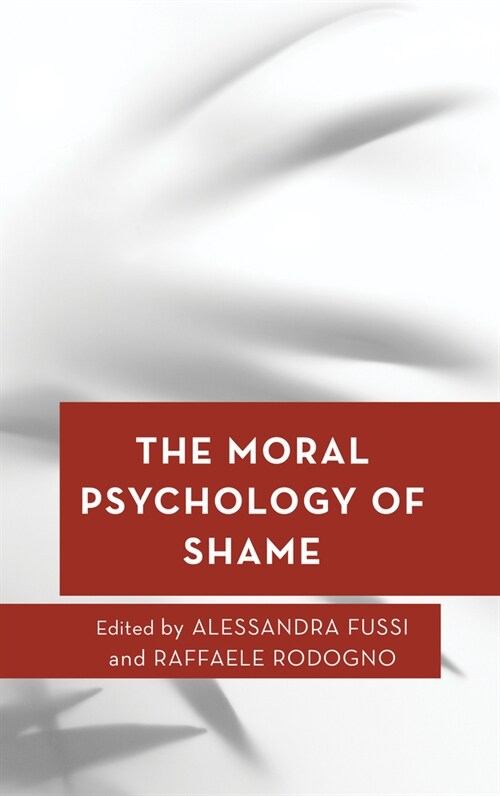 The Moral Psychology of Shame (Hardcover)