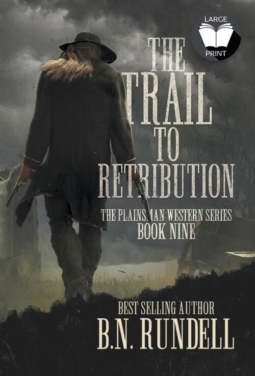 The Trail to Retribution: A Classic Western Series (Hardcover)