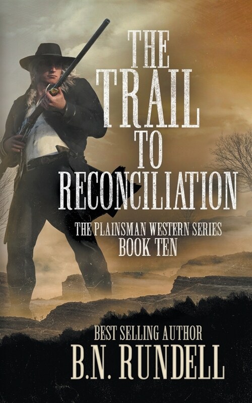 The Trail to Reconciliation: A Classic Western Series (Paperback)