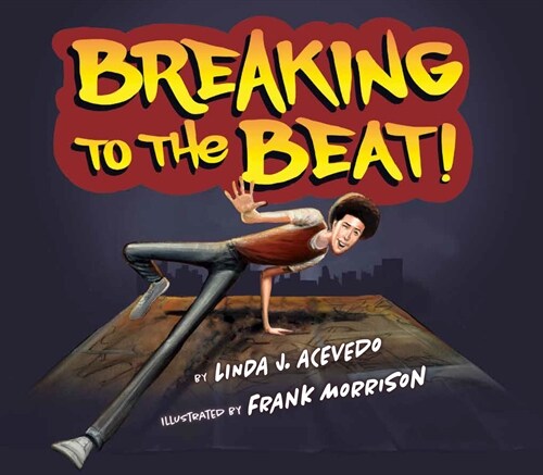 Breaking to the Beat! (Hardcover)