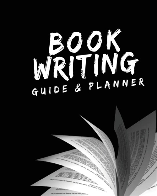 Book Writing Guide & Planner: How to write your first book, become an author, and prepare for publishing (Paperback)