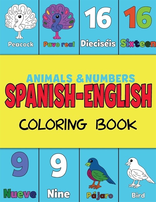 Spanish and English, Coloring & Activity Book: Animals and Numbers 1-20, easily learn English and Spanish words Creative & Visual Learners of All Ages (Paperback)