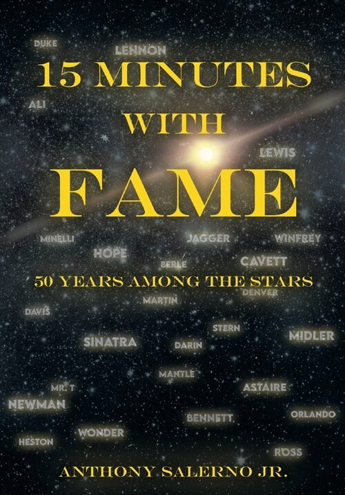 15 Minutes With Fame: 50 Years Among the Stars (Hardcover)